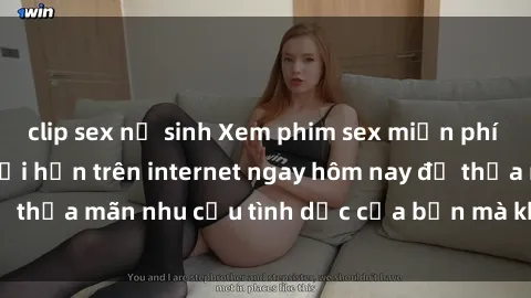 clip sex nữ sinh Xem phim sex miễn phí hoàn toàn không giới hạn trên internet ngay hôm nay để thỏa mãn nhu cầu tình dục của bạn mà không tốn chi phí.