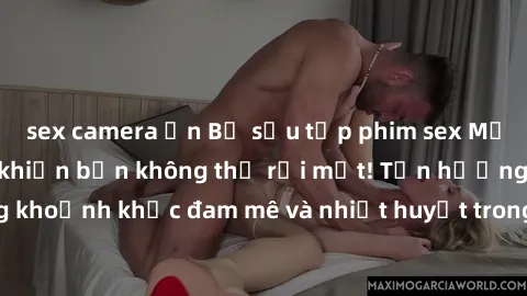 sex camera ẩn Bộ sưu tập phim sex Mỹ hot nhất năm nay khiến bạn không thể rời mắt! Tận hưởng những khoảnh khắc đam mê và nhiệt huyết trong các tác phẩm nóng bỏng này!