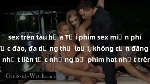 sex trên tàu hỏa Tải phim sex miễn phí chất lượng cao độc đáo, đa dạng thể loại, không cần đăng ký tài khoản. Cập nhật liên tục những bộ phim hot nhất trên thị trường. Sự lựa chọn hàng đầu cho người y