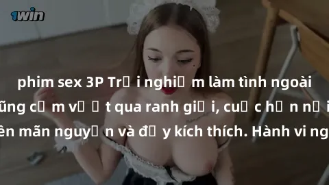 phim sex 3P Trải nghiệm làm tình ngoài đường: Khi lòng dũng cảm vượt qua ranh giới, cuộc hẹn nơi công cộng trở nên mãn nguyện và đầy kích thích. Hành vi nguy hiểm, nhưng cũng tạo nên cảm giác mới mẻ v